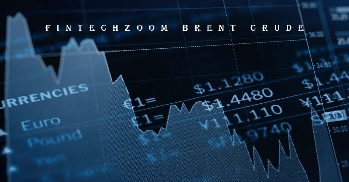 fintechzoom brent crude